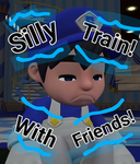 ! [Silly Train With Friends] !