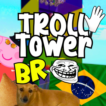 Troll Tower do Brasil 🇧🇷