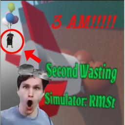 (JERMA/APRIL FOOL) Second Wasting Simulator: RMST