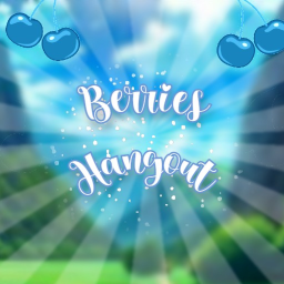 ~Berries Hangouts~