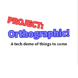 Project: Orthographic!