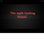 The myth hunting school