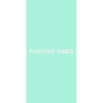 POSITIVE VIBES O