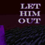 (prototype) Let Him Out