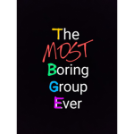 The Most Boring Group Ever