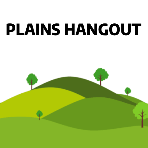 Plains Hangout