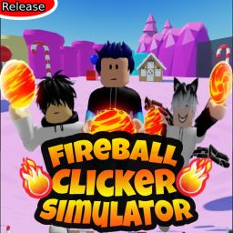 Clicker Fireball Simulator🔥 Release✨