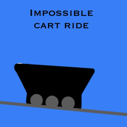 IMPOSSIBLE CART RIDE