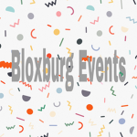 ~Bloxburg Events~