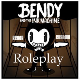Bendy And The Ink Machine Roleplay (WIP (New)