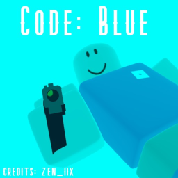 Code: Blue [PRE- PRE BETA] [BUGS]