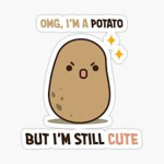 Potatos Are Super duper good