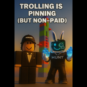 trolling is pinning tower (non-paid)