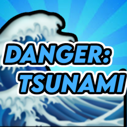 Danger: Tsunami