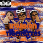 # ' ! Invasion Tigerettes
