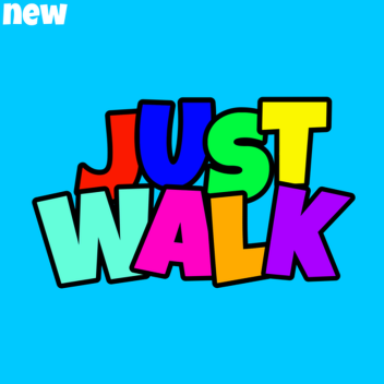  just walk! [UPD]