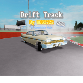 Drift Track by WBS2222 (PC Compatible Only)