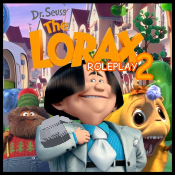 [COMING SOON] The Lorax RP 2