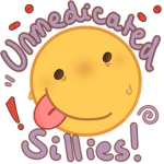 unmedicated sillies