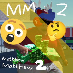 MM2😎💵 - Matthew Matthew 2