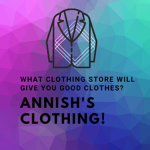 Annish's clothing!