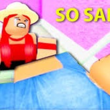 Roblox sad story....
