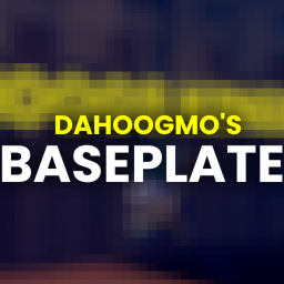 Dahoogmo's Baseplate