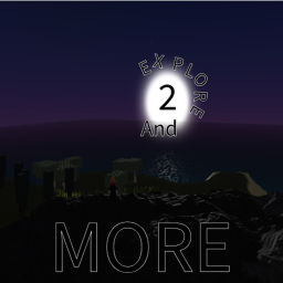 Explore and more 2