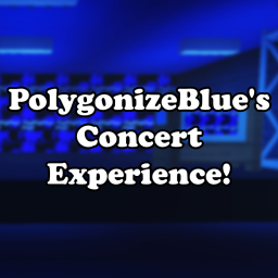 PolygonizeBlue's Concert Experience!