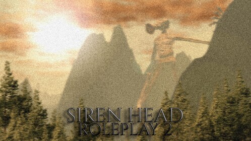 Siren Head RP 2 (TITAN'S RISE UPDATE)