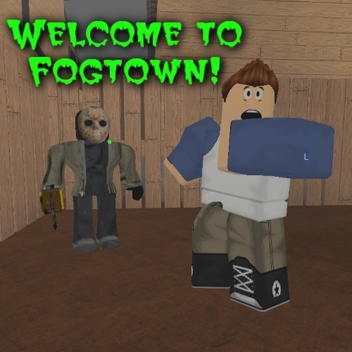 Welcome to FogTown! [Beta]