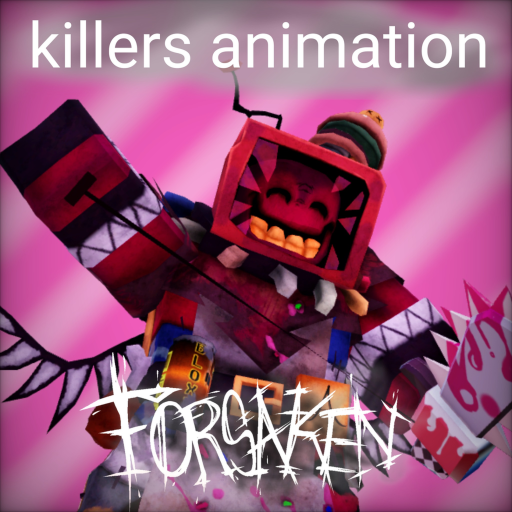 Forsaken Killer Animations [ARCHIVED]