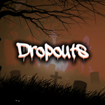 dropouts*
