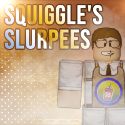 Squiggle's Slurpees V3 [GRAND REOPENING]
