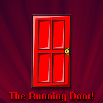 The Running Door! 🚪