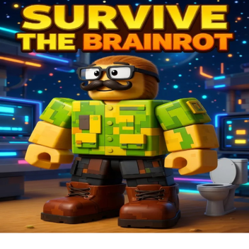 Survive The Brainrot