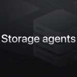 Storage Agents