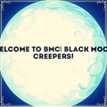 BMC| Black Moon Creepers