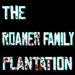 The Roamer Family Plantation