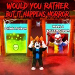 Would you rather but it happens HORROR 💀