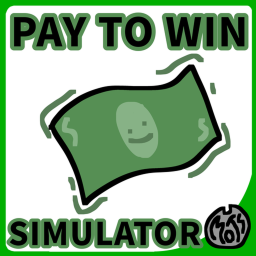 Pay to Win Simulator!
