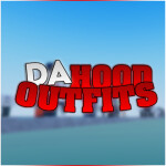 Da Hood Outfits [ UPDATE ]