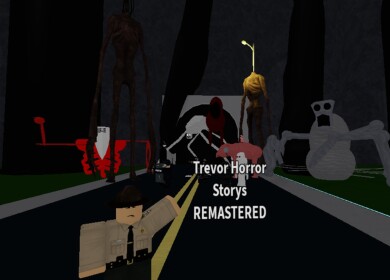 Trevor Horror story's (Remastered) EVENT ENDED