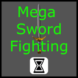 Mega Sword Fighting! COMING SOON