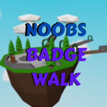 Noob's Badge Walk! [2]