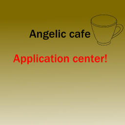 Angelic cafe application center!