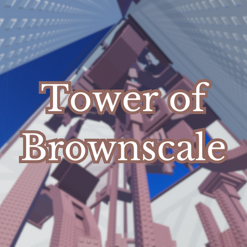 Tower of Brownscale
