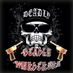Deadly Murderers