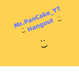 Mr.PanCake_YT Hangout (Mountians)