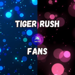 Tiger Rush Fans